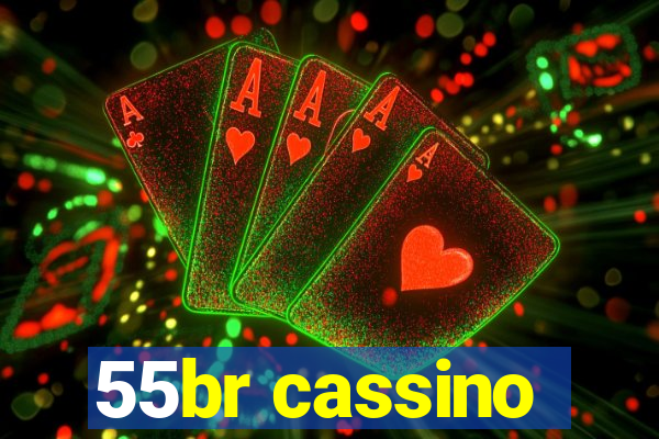 55br cassino